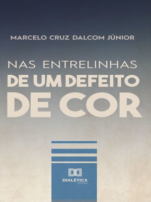 cover image of Nas Entrelinhas de um Defeito de Cor